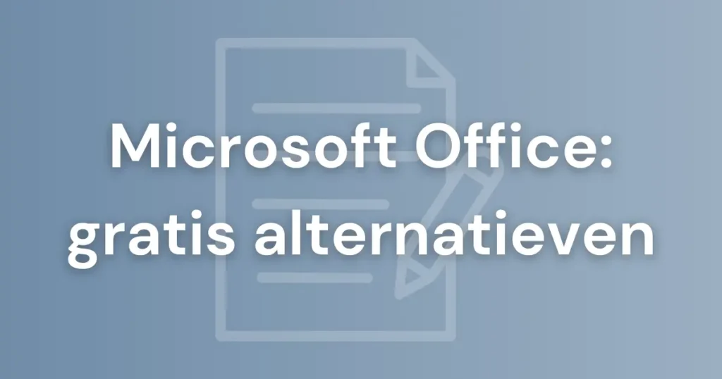 Featured image voor blogpost over Europese alternatieven voor Microsoft Office en Google Docs, zoals LibreOffice en OnlyOffice