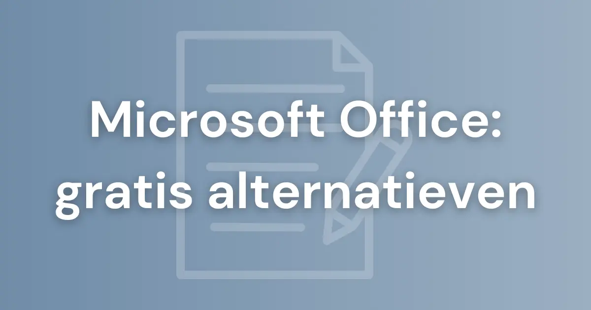 Featured image voor blogpost over Europese alternatieven voor Microsoft Office en Google Docs, zoals LibreOffice en OnlyOffice