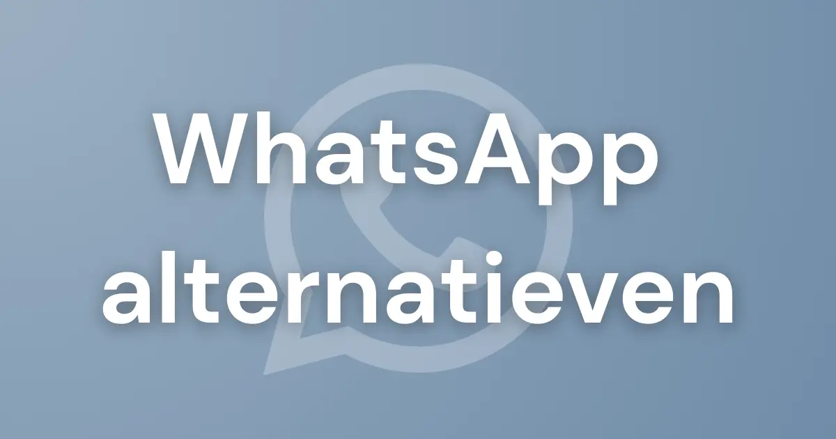 Featured image voor blogpost over WhatsApp alternatieven zoals Signal, Threema, Telegram en Element